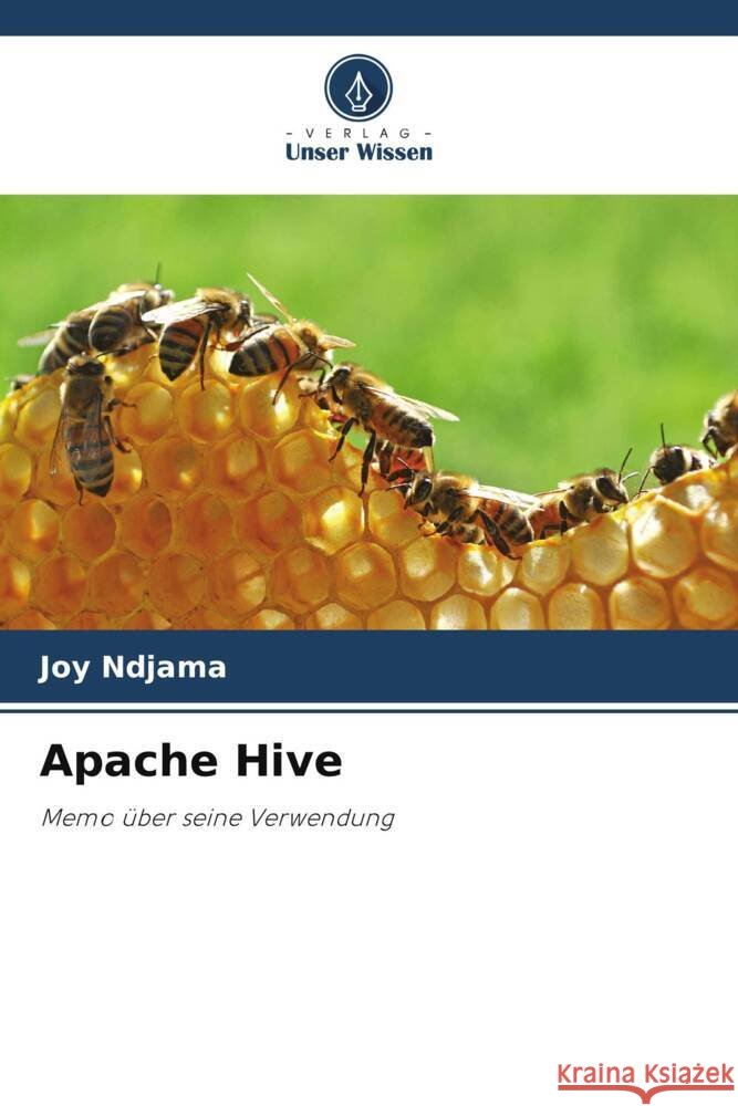 Apache Hive Ndjama, Joy 9786205442906 Verlag Unser Wissen - książka