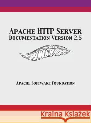 Apache HTTP Server Documentation Version 2.5 Apache Software Foundation 9781680921489 12th Media Services - książka