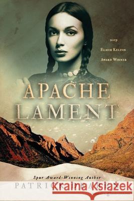 Apache Lament Patrick Dearen 9781645403647 Speaking Volumes - książka