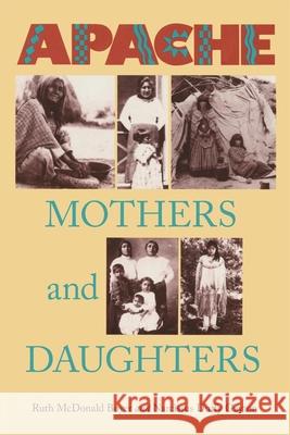 Apache Mothers and Daughters  9780806129228 University of Oklahoma Press - książka