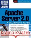 Apache Server 2.0: A Beginner's Guide Wrightson, Kate 9780072191837 McGraw-Hill/Osborne Media