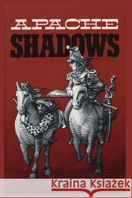 Apache Shadows Albert R. Booky 9780865340848 Sunstone Press - książka