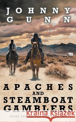 Apaches and Steamboat Gamblers Johnny Gunn 9781647341404 Wolfpack Publishing - książka