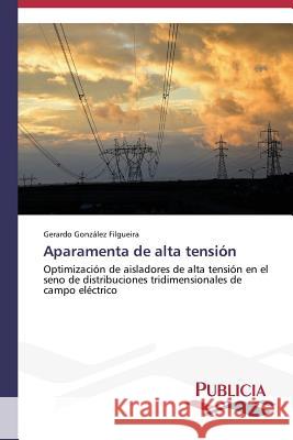 Aparamenta de alta tensión González Filgueira Gerardo 9783639556490 Publicia - książka