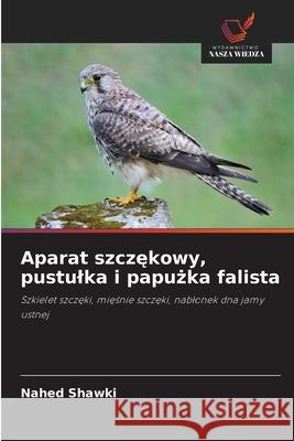 Aparat szczękowy, pustulka i papużka falista Nahed Shawki 9783330840874 Wydawnictwo Nasza Wiedza - książka