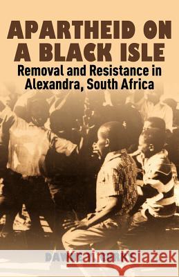 Apartheid on a Black Isle: Removal and Resistance in Alexandra, South Africa Curry, D. 9781137023094  - książka