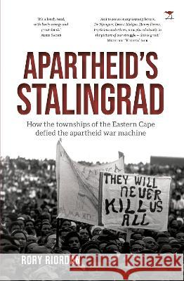 Apartheid's Stalingrad Rory Riordan 9781431432806 Jacana Media (Pty) Ltd - książka