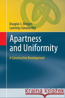 Apartness and Uniformity: A Constructive Development Bridges, Douglas S. 9783642269967 Springer - książka
