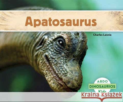 Apatosaurus (Spanish Version) Lennie, Charles 9781629703169 Abdo Kids - książka