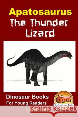 Apatosaurus: The Thunder Lizard Enrique Fiesta John Davidson Mendon Cottage Books 9781517584276 Createspace - książka