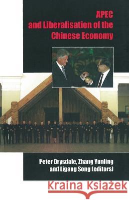 APEC and liberalisation of the Chinese economy Peter Drysdale Zhang Yunling Ligang Song 9781922144560 Anu Press - książka