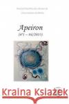 APEIRON - Revista Filosófica dos Alunos da Universidade do Minho: N° 1 - Tema Geral Neiva Neiva, Diana C. 9781515225096 Createspace Independent Publishing Platform