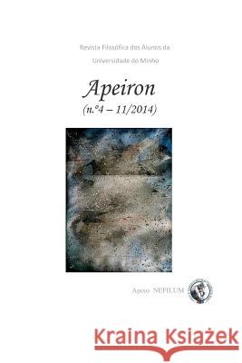 APEIRON - Revista Filosófica dos Alunos da Universidade do Minho: N° 4 - Filosofia e Poesia Neiva, Diana C. 9781515244073 Createspace - książka