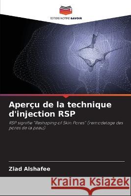 Aper?u de la technique d\'injection RSP Ziad Alshafee 9786205629123 Editions Notre Savoir - książka