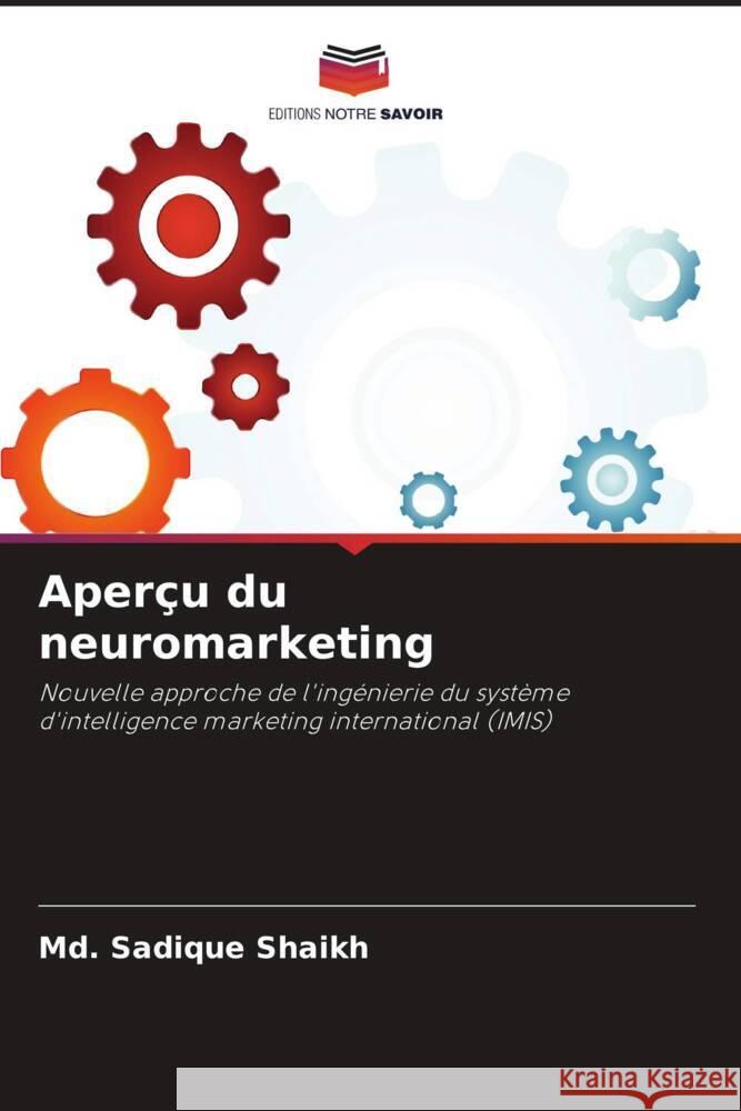 Aperçu du neuromarketing Shaikh, Md. Sadique 9786208590420 Editions Notre Savoir - książka