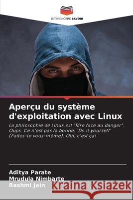 Aper?u du syst?me d'exploitation avec Linux Aditya Parate Mrudula Nimbarte Rashmi Jain 9786207669066 Editions Notre Savoir - książka