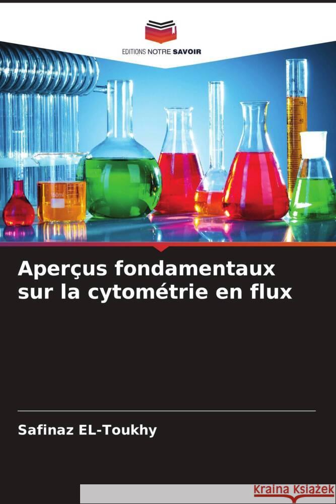 Aper?us fondamentaux sur la cytom?trie en flux Safinaz El-Toukhy 9786206883777 Editions Notre Savoir - książka