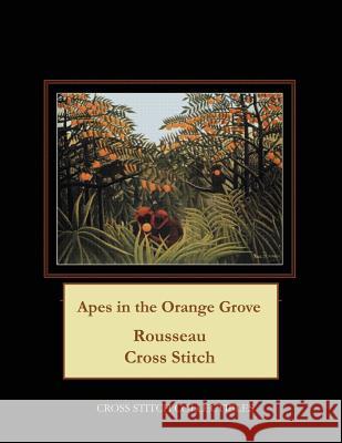 Apes in the Orange Grove: Rousseau Cross Stitch Pattern Cross Stitch Collectibles Kathleen George 9781718906860 Createspace Independent Publishing Platform - książka