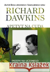 Apetyt na cuda. Przepis na uczonego Dawkins Richard 9788361710202 CiS - książka