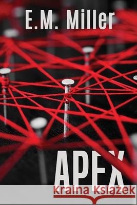 Apex E M Miller 9781684338726 Black Rose Writing - książka