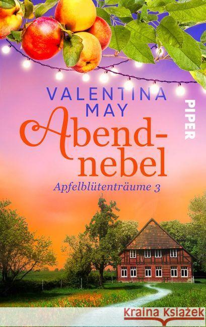Apfelblütenträume - Abendnebel May, Valentina 9783492502177 Piper Schicksalsvoll - książka