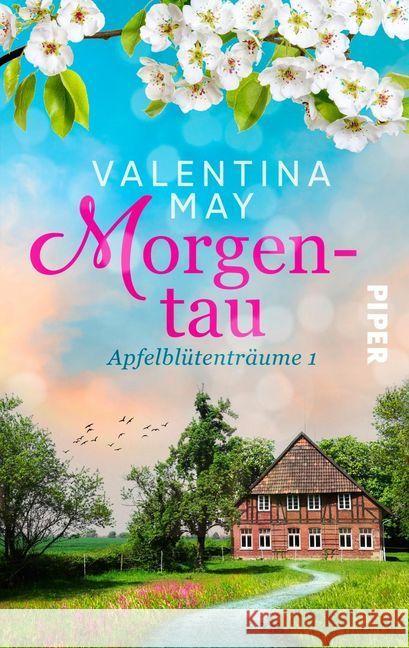 Apfelblütenträume - Morgentau May, Valentina 9783492502153 Piper Schicksalsvoll - książka
