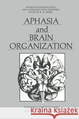 Aphasia and Brain Organization Ivar Reinvang 9781475792164 Springer - książka