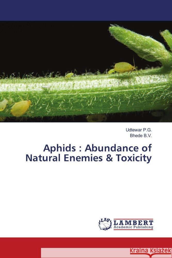 Aphids : Abundance of Natural Enemies & Toxicity P.G., Udtewar, B.V., Bhede 9786205489314 LAP Lambert Academic Publishing - książka