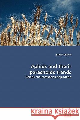 Aphids and therir parasitoids trends Shahid, Sohaib 9783639318555 VDM Verlag - książka