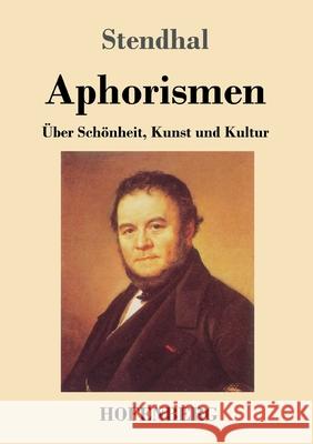 Aphorismen: Über Schönheit, Kunst und Kultur Stendhal 9783743738515 Hofenberg - książka