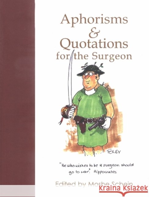 Aphorisms & Quotations for the Surgeon Schein, Moshe 9781903378113 TFM Publishing Ltd - książka