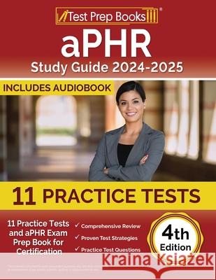 aPHR Study Guide 2023-2024: 5 Practice Tests and aPHR Exam Prep Book for Certification [4th Edition] Joshua Rueda   9781637757574 Test Prep Books - książka