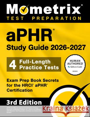 Aphr Study Guide 2026-2027 - 4 Full-Length Practice Tests, Exam Prep Book Secrets for the Hrci Aphr Certification: [3rd Edition] Matthew Bowling 9781516729593 Mometrix Media LLC - książka