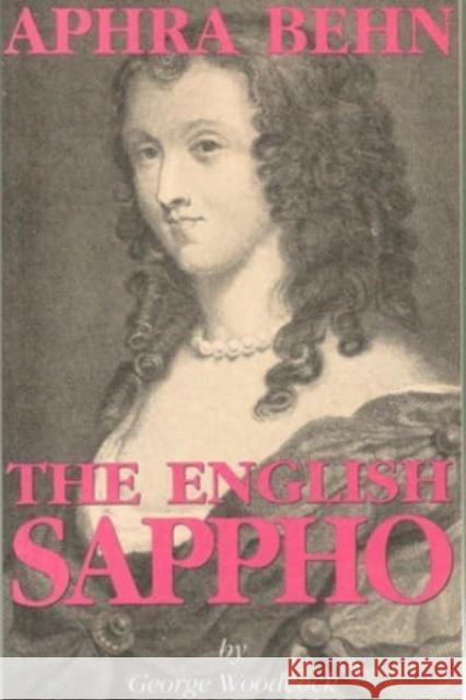 Aphra Behn: The English Sappho George Woodcock 9780921689409 Black Rose Books - książka