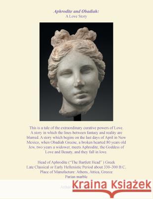 Aphrodite and Obadiah Greene: a Love Story: A Story of Love Arthur Stanley Katz 9781543454550 Xlibris Us - książka