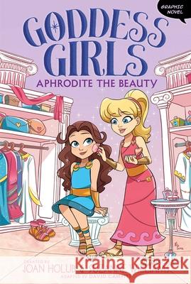 Aphrodite the Beauty Graphic Novel Holub, Joan 9781534473935 Aladdin Paperbacks - książka