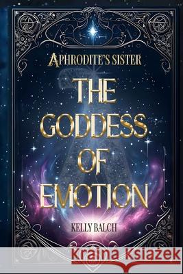 Aphrodite's Sister Kelly Balch 9781674510521 Independently Published - książka