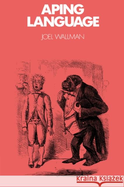 Aping Language Joel Wallman 9780521404877 Cambridge University Press - książka