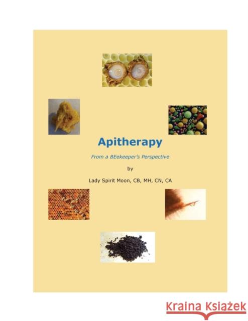 Apitherapy - From a BEekeeper's Perspective Lady Cerelli 9780979888311 Peace with Ptsd Organization - książka