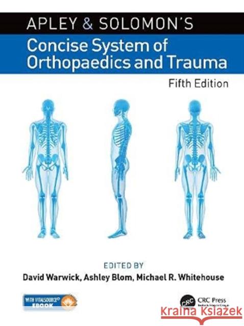 Apley and Solomon's Concise System of Orthopaedics and Trauma David Warwick Ashley Blom Michael Whitehouse 9780367198954 CRC Press - książka