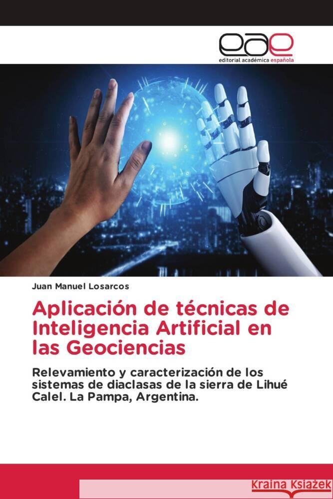 Aplicación de técnicas de Inteligencia Artificial en las Geociencias Losarcos, Juan Manuel 9783639714630 Editorial Académica Española - książka