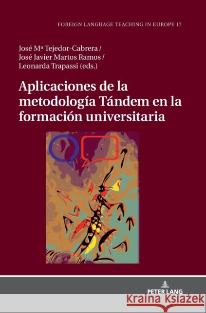 Aplicaciones de la Metodología Tándem En La Formación Universitaria Jiménez Raya, Manuel 9783631716342 Peter Lang Bern - książka