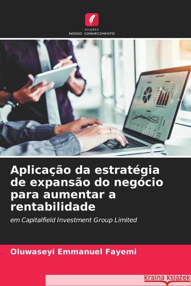 Aplica??o da estrat?gia de expans?o do neg?cio para aumentar a rentabilidade Oluwaseyi Emmanuel Fayemi 9786206911487 Edicoes Nosso Conhecimento - książka