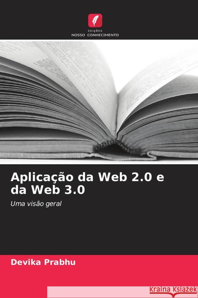 Aplica??o da Web 2.0 e da Web 3.0 Devika Prabhu 9786206934424 Edicoes Nosso Conhecimento - książka