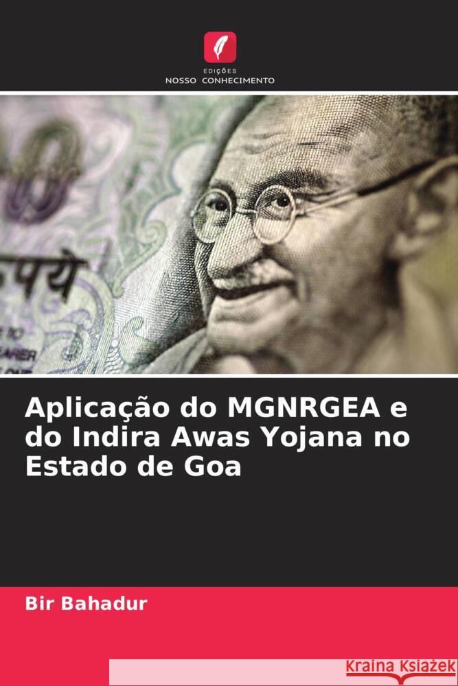 Aplicação do MGNRGEA e do Indira Awas Yojana no Estado de Goa Bahadur, Bir 9786206433514 Edições Nosso Conhecimento - książka