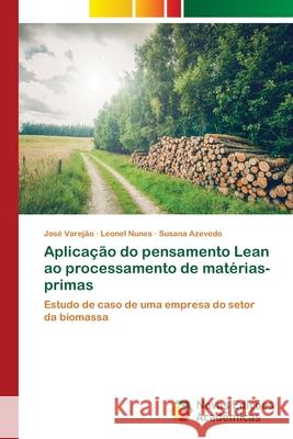 Aplicação do pensamento Lean ao processamento de matérias-primas Varejão, José 9786202045797 Novas Edicioes Academicas - książka