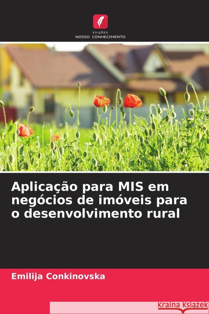 Aplicação para MIS em negócios de imóveis para o desenvolvimento rural Conkinovska, Emilija 9786204952130 Edições Nosso Conhecimento - książka