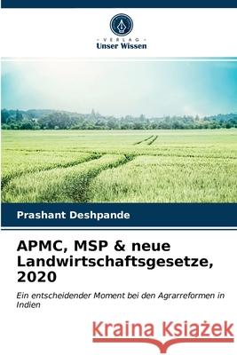 APMC, MSP & neue Landwirtschaftsgesetze, 2020 Prashant Deshpande 9786203622119 Verlag Unser Wissen - książka