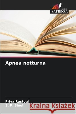 Apnea notturna Rastogi, Priya, Singh, S. P. 9786209898570 Edizioni Sapienza - książka