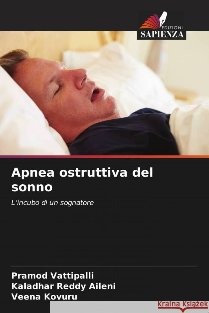 Apnea ostruttiva del sonno Pramod Vattipalli Kaladhar Reddy Aileni Veena Kovuru 9786205968215 Edizioni Sapienza - książka